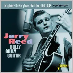 Jerry Reed - The Early Years Part 2 - Hully Gully Guitar 1958-1962 (2023)