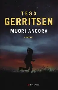 Tess Gerritsen - Muori ancora