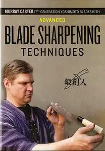 Advanced Blade Sharpening Techniques (2011)