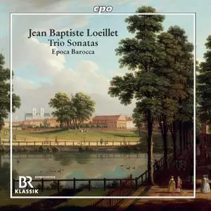Epoca Barocca - Jean-Baptiste Loeillet of London: Trio Sonatas (2020)