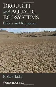 Drought and Aquatic Ecosystems: Effects and Responses