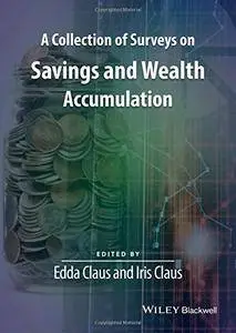 A Collection of Surveys on Savings and Wealth Accumulation (repost)