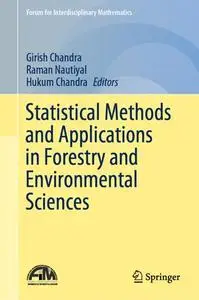 Statistical Methods and Applications in Forestry and Environmental Sciences (Repost)