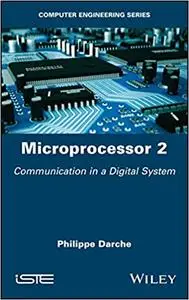 Microprocessor 2: Basic Concepts: Communication in a Digital System