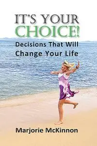 «It's Your Choice!» by Marjorie McKinnon