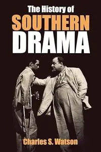 The History of Southern Drama