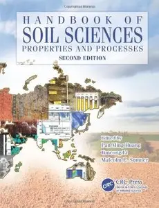 Handbook of Soil Sciences, Second Edition: Properties and Processes