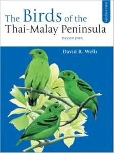 The Birds Of The Thai Malay Peninsula, Volume Two by David R. Wells