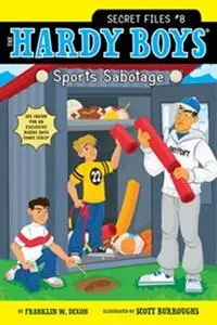 «Sports Sabotage» by Franklin W. Dixon