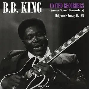 B.B. King - United Recorders - Hollywood, January 10, 1972 (2015) {Broadcasting Radio Records}