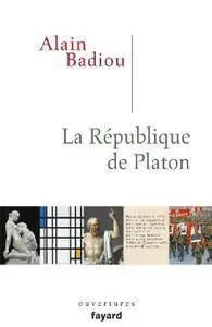 Alain Badiou, "La République de Platon"