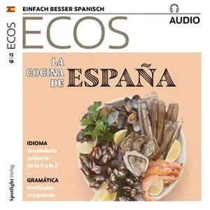 «Spanisch lernen Audio: Die spanische Küche» by Spotlight Verlag
