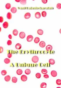 "The Erythrocyte: A Unique Cell" ed. by Vani Rajashekaraiah