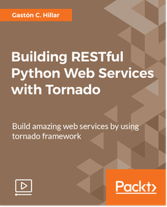 Building RESTful Python web services with Tornado