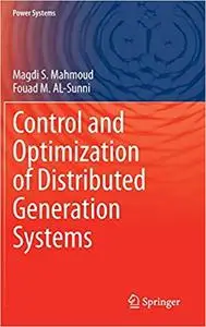 Control and Optimization of Distributed Generation Systems