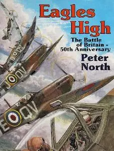 Eagles High: The Battle of Britain 50th Anniversary (Repost)