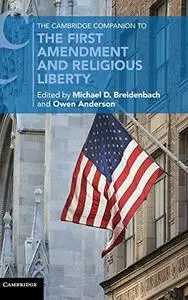 The Cambridge Companion to the First Amendment and Religious Liberty (Cambridge Companions to Law)