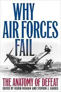 Why Air Forces Fail: The Anatomy of Defeat (Repost)