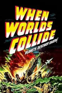 When Worlds Collide (1951) [REMASTERED]