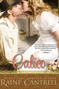 «Calico» by Raine Cantrell