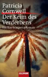 Patricia Cornwell - Der Keim des Verderbens