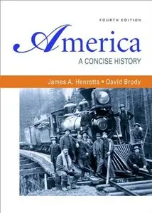America: A Concise History, 4th edition (Volumes I & II combined) (Repost)