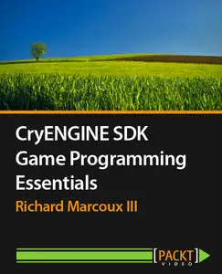 packtpub - CryENGINE SDK Game Programming Essentials