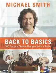 Back to Basics: 100 Simple Classic Recipes with a Twist (Repost)