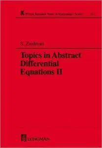 Topics in Abstract Differential Equations II
