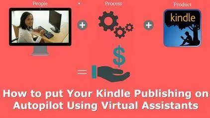 Amazon Kindle ebook Publishing - Using a Virtual Assistant