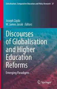 Discourses of Globalisation and Higher Education Reforms : Emerging Paradigms