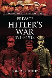 Visions of War - Private Hitler's War
