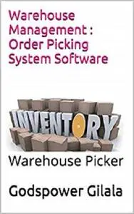Warehouse Management : Order Picking System Software: Warehouse Picker