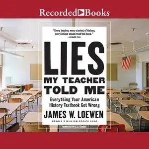«Lies My Teacher Told Me: 2nd Edition» by James Loewen