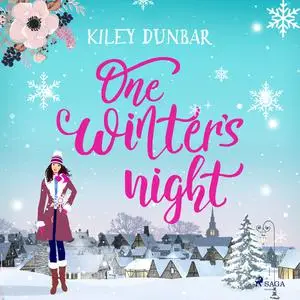 «One Winter's Night» by Kiley Dunbar