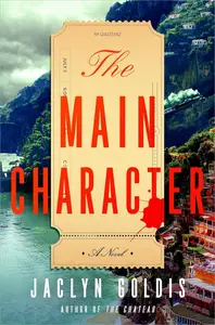 The Main Character: A Novel