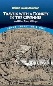 Travels with a Donkey in the Cévennes: and Other Travel Writings