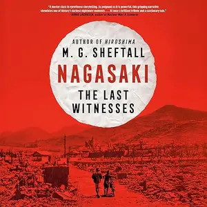 Nagasaki: The Last Witnesses [Audiobook]