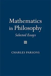 Mathematics in Philosophy: Selected Essays