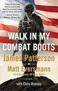 Walk in My Combat Boots: True Stories from America's Bravest Warriors