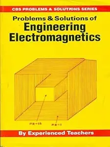 Problems & Solutions Of Engg. Electromagnetics