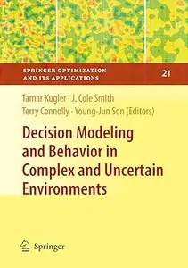 Decision Modeling and Behavior in Complex and Uncertain Environments