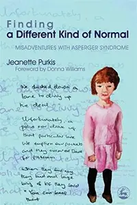 Finding a Different Kind of Normal : Misadventures with Asperger Syndrome