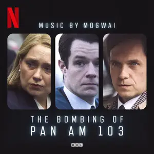 Mogwai - The Bombing of Pan Am 103 (2025) (Hi-Res)