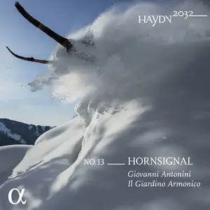 Giovanni Antonini, Il Giardino Armonico - Haydn 2032 No. 13: Hornsignal (2022)