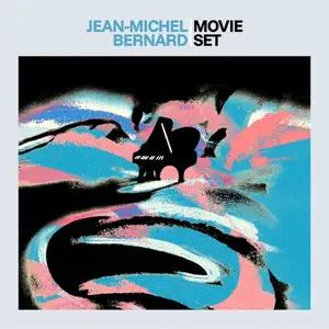 Jean-Michel Bernard - Movie Set (2025) (Hi-Res)