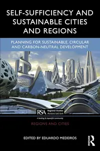 Self-Sufficiency and Sustainable Cities and Regions: Planning for Sustainable, Circular and Carbon-Neutral Development