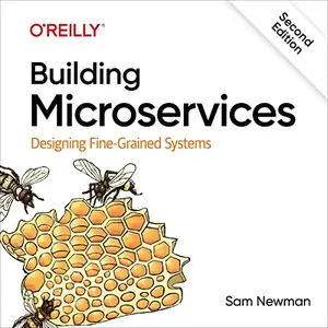 Building Microservices: Designing Fine-Grained Systems [Audiobook]