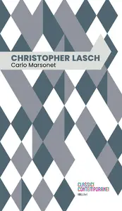 Christopher Lasch - Carlo Marsonet