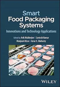 Smart Food Packaging Systems: Innovations and Technology Applications